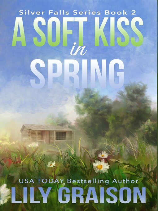 Title details for A Soft Kiss in Spring by Lily Graison - Available